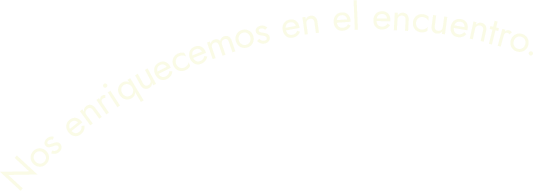 Nos enriquecemos en el encuentro